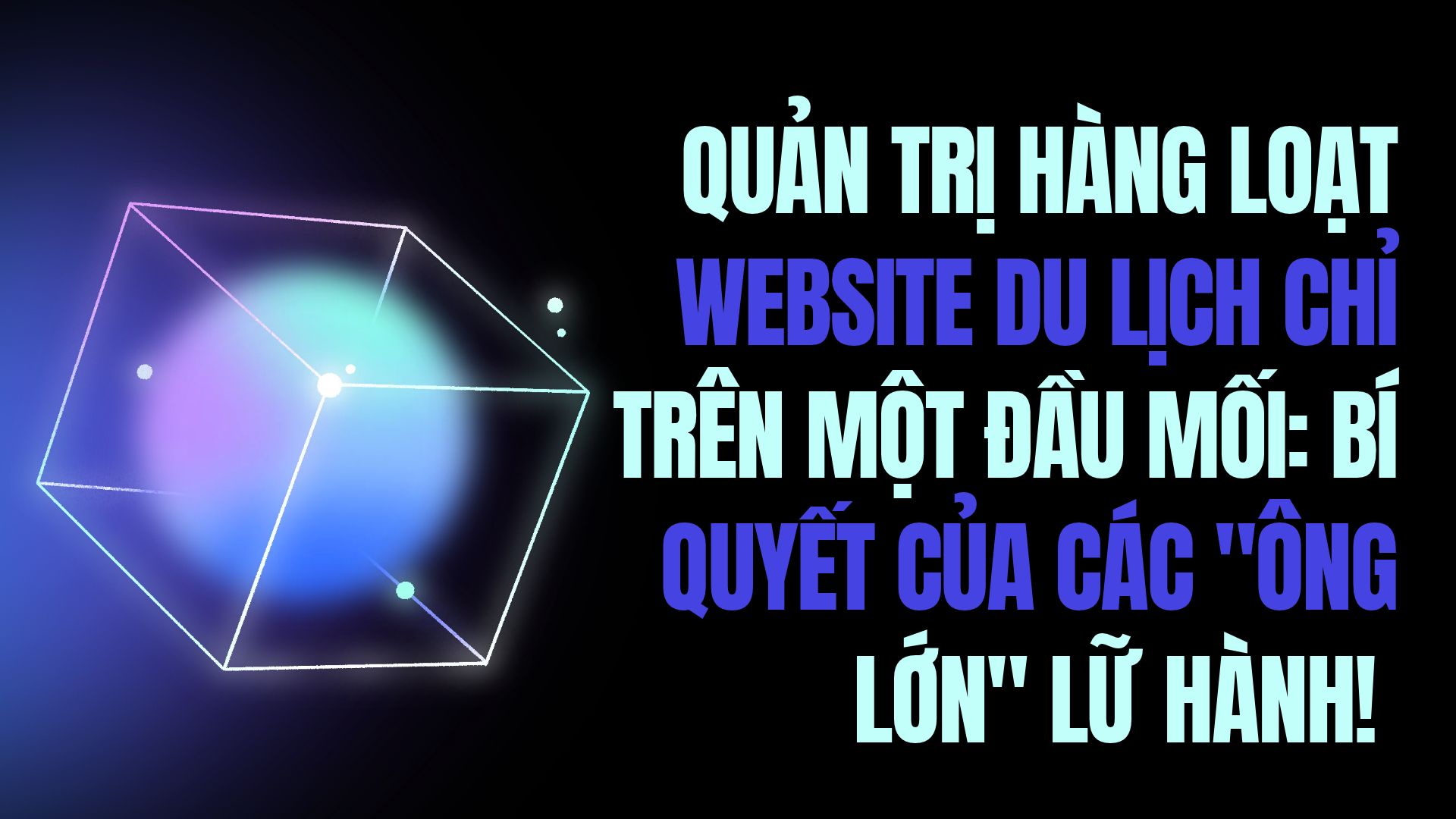 Hệ Thống Phân Phối Sản Phẩm Trên Kênh Website B2C Itoursys: Quản Trị Tập Trung – Bứt Phá Doanh Số